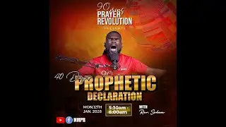 90 Mins Prayer Revolution(NMPR) 40 DAYS PROPHETIC DECLARATION DAY 2