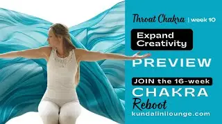 Preview: Throat Chakra Activation &ndash; Expanding Creativity (Week 10)