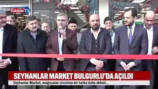 Seyhanlar Market &Uuml;sk&uuml;dar'da a&ccedil;ıldı