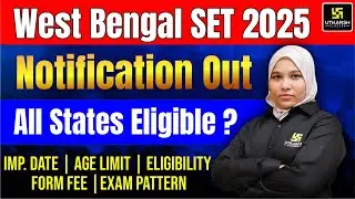 West Bengal SET 2025 | Notification Out | Eligibility | Utkarsh UGC NET JRF | Bushra Ma'am
