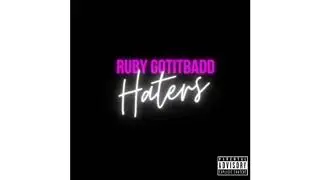 Haters - Ruby Gotitbadd