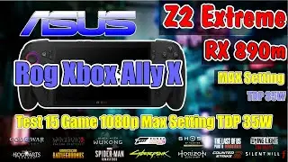 Asus Rog Xbox Ally X | Z2 Extreme & RX 890m | Test 15 Game 35W Max Setting