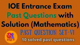 Past Questions Solution | IOE entrance | Mathematics | Set-VI | EngT