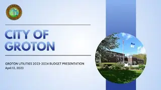 Groton Utilities 2023 2024 Proposed Budget Presentation