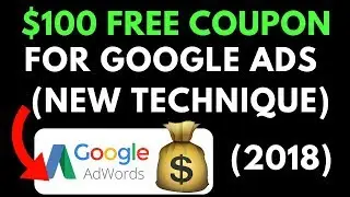 $100 Free Google Adwords Credit (2018)