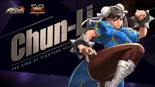 King of Fighters ALLSTAR X Street Fighter V 「Chun-Li」 Official Introduction