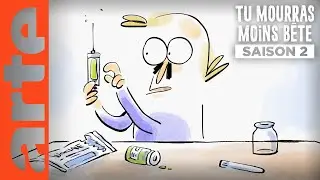 Vaccinologie - Tu mourras moins bête - ARTE