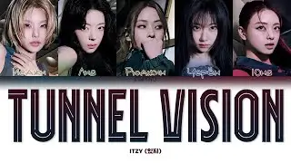 ITZY &ndash; TUNNEL VISION (КИРИЛЛИЗАЦИЯ/ПЕРЕВОД НА РУССКИЙ Color Coded Lyrics)