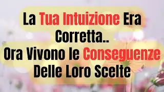 La Tua Intuizione Era Corretta: Ora Vivono le Conseguenze delle Loro Scelte | Fatti Psicologici