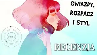 GRIS - Gwiazdy, Rozpacz i Styl, czyli gdzie płakał artysta | Recenzja