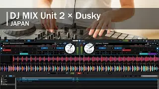 DJ MIX Unit 2 &times; Dusky