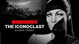 Hitman 3: The Iconoclast Elusive Target (Mission Briefing)