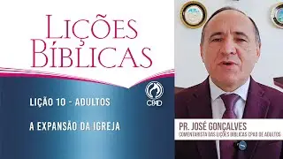 Lição 10 - Lições Bíblicas Adultos - 3º Trim./2025 - CPAD