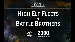 OPR Grimdark Future 2000 Point Battle Report - High Elf Fleets vs Battle Brothers