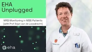MRD Monitoring in MDS Patients (with Prof Arjan van de Loosdrecht)