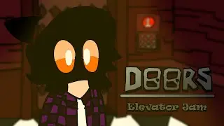 Doors Elevator Jam Remix