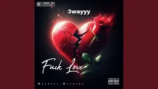 Fuck Love