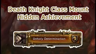 Hidden Achievement - Death Knight Class Mount Quest Chain