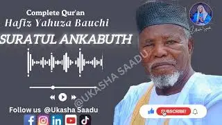 Surah Al-Ankabut | Beautiful Quran Recitation by Alaramma Yahuza Bauchi