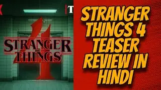 Stranger Things 4 Teaser Review in Hindi | Eleven, are you listening? | The Review TV!