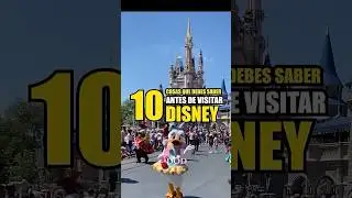 10 cosas que debes saber antes de visitar Disney ✨🏰
