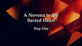 A Novena to the Sacred Heart - Day 1 &ndash; Discerning Hearts Novena Podcast