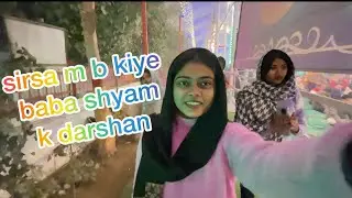 guys hmne sirsa m b baba khatu shyam k darshan kr liye 🙏🌸#viral #trending#vlog#explore
