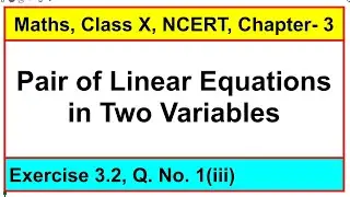 Question No. 1(iii), Exercise 3.2, Chapter - Pair of Linear Equations in Two Variables, Math Class X