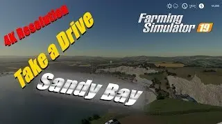 Farming Simulator 19 SandyBay Drive Around 4K Resolution