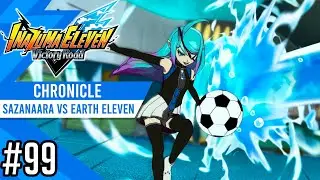 Sazanaara Eleven vs Earth Eleven | Chronicle #99 | Inazuma eleven Victory Road