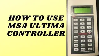 Как пользоваться контроллером MSA Ultima | Газоанализаторы серии MSA Ultima X