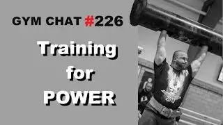 Gym Chat 226 - How to Train for Power (Craig Bongelli)