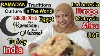 Ramadan Traditions Culture in The World & Cultural Practices of Country