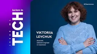 Juniors in Tech | Viktoriia Levchuk, Junior Software Engineer