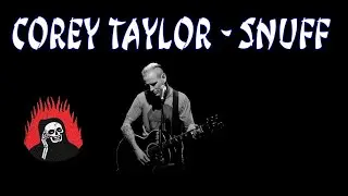 Corey Taylor - Snuff (РУССКИЕ СУБТИТРЫ / ПЕРЕВОД)