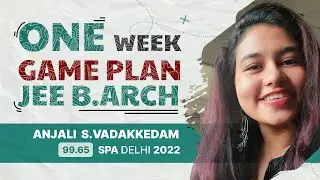CRACK JEE 2 B.ARCH EXAM | LAST WEEK GAME PLAN | TIPS & TRICKS | ANJALI SPA DELHI 99.65 | JEE2 TOPPER