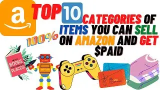 Top 10 Categories Of Items That You Can Sell On Amazon And Get $Paid (In____2023)