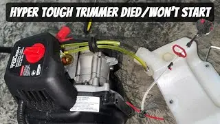 ✅Hyper Tough String Trimmer Weed Whacker Won&rsquo;t Start & Dies While Using It