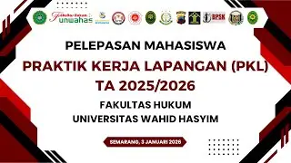 Langkah Menuju Profesional: Pelepasan PKL FH Unwahas 2025/2026 ⚖️