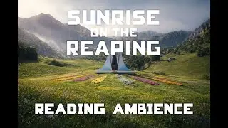 🌄🗡️ Sunrise On The Reaping | Meadow Reading Ambience | Hunger Games Nature Sounds For Reading