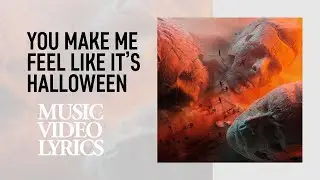 Muse - You Make Me Feel Like It's Halloween (Lyrics)