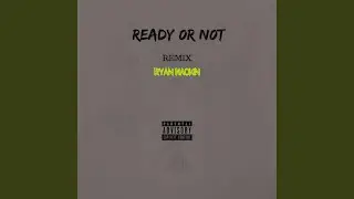 Ready Or Not