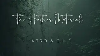THE HATHOR MATERIAL (INTRO & CH. 1) Food is provincial & connecting more with beings of the earth.