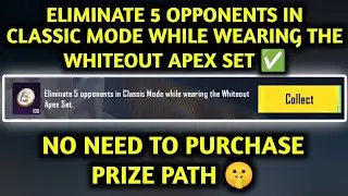 ELIMINATE 5 OPPONENTS IN CLASSIC MODE WHILE WEARING THE WHITEOUT APEX SET