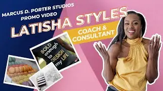 Marcus D Porter Studios: Success Coach LaTisha Styles Promo Video