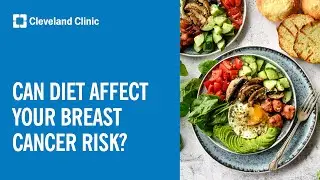 Can Diet Affect Your Breast Cancer Risk?