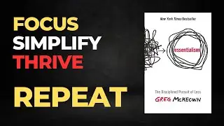 Focus on What Matters Most - ESSENTIALISM by Greg McKeown - Free Audiobook Summary