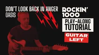 Guitar Left Tutorial – Don't Look Back in Anger (Oasis) | Rockin’1000 Play-Along