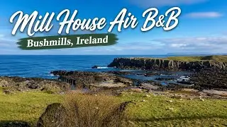 Mill House Air B&B,  Bushmills, Northern Ireland