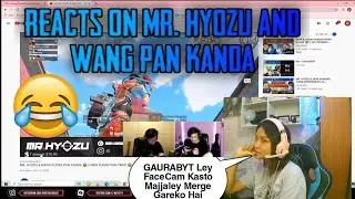 Wiffeyy REACTS ON MY HIGHLIGHT VIDEO - Mr. Hyozu & Wang PAN KANDA 🤩 || PUBGM NEPAL - GAURABYT ||
